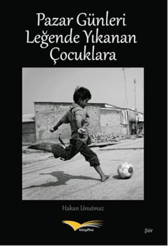 Pazar Günleri Leğende Yıkanan Çocuklara | Kitap Ambarı