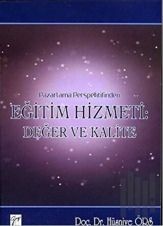 Pazarlama Perspektifinden Eğitim Hizmeti : Değer ve Kalite