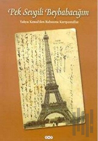 Pek Sevgili Beybabacığım (Ciltli)