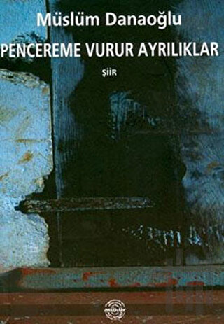 Pencereme Vurur Ayrılıklar | Kitap Ambarı