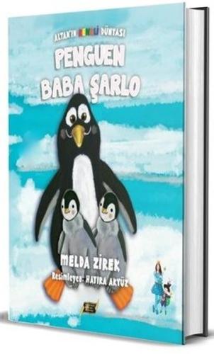 Penguen Baba Şarlo - Altan'ın Renkli Dünyası