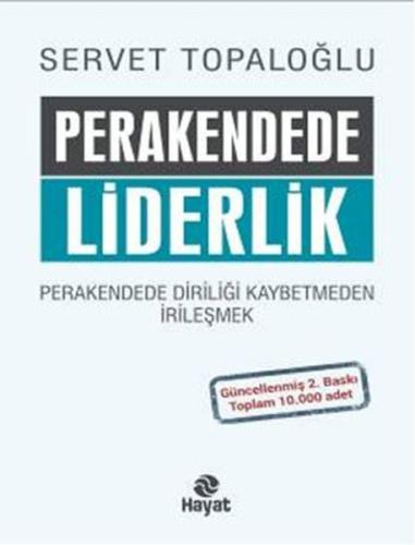 Perakendede Liderlik - Perakende de Diriliği Kaybetmeden İrileşmek (Ciltli)