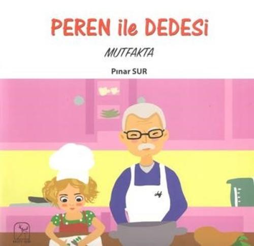 Peren ile Dedesi-Mutfakta