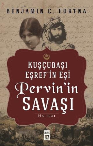 Pervin'in Savaşı-Kuşçubaşı Eşref'in Eşinin Hatıratı