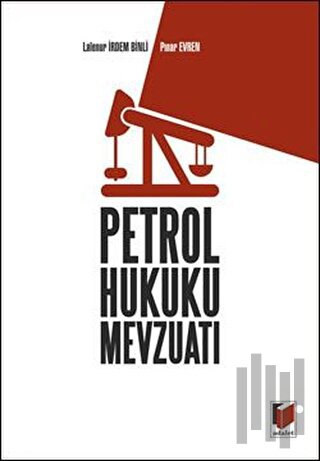 Petrol Hukuku Mevzuatı