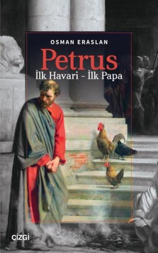 Petrus: İlk Havari - İlk Papa