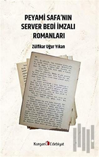 Peyami Safa’nın Server Bedı İmzalı Romanları