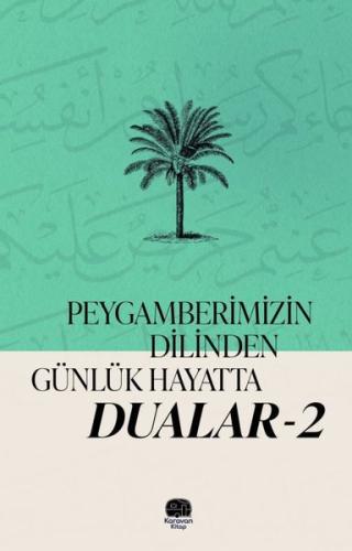Peygamberimizin Dilinden Günlük Hayatta Dualar 2 | Kitap Ambarı