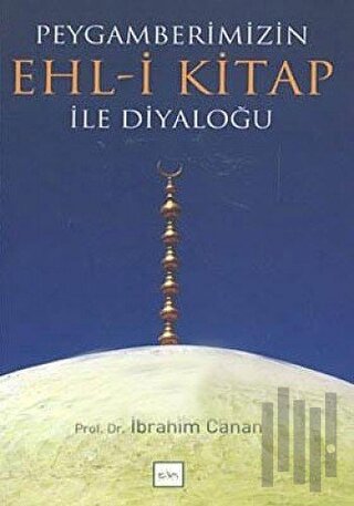 Peygamberimizin Ehl - i Kitap ile Diyaloğu