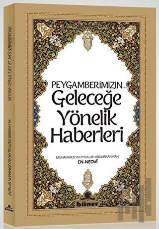 Peygamberimizin Geleceğe Yönelik Haberleri