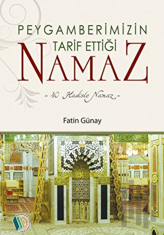 Peygamberimizin Tarif Ettiği Namaz