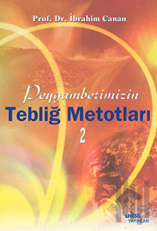 Peygamberimizin Tebliğ Metotları 2