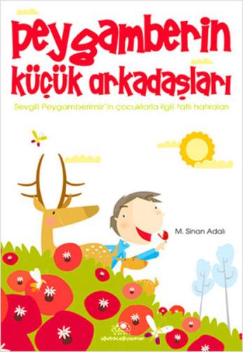 Peygamberin Küçük Arkadaşları | Kitap Ambarı