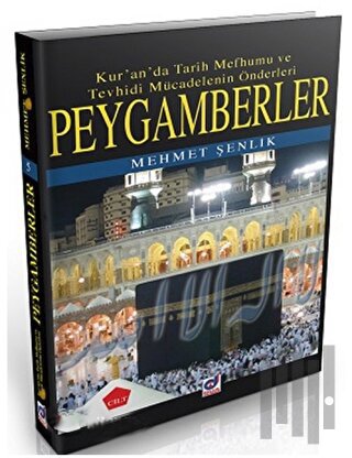 Peygamberler - Kur'an'da Tarih Mefhumu ve Tevhisi Mücadelenin Önderleri 1.Cilt