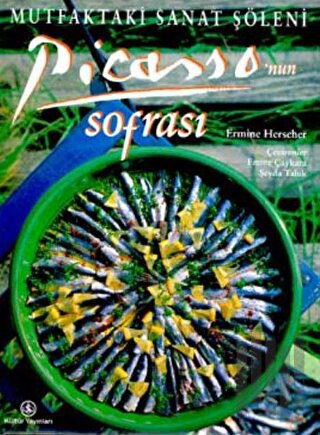 Picasso’nun Sofrası Mutfaktaki Sanat Şöleni (Ciltli)