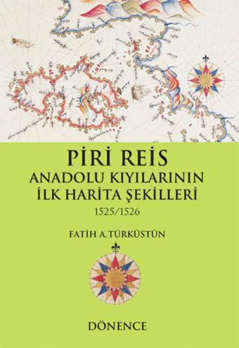 Piri Reis Anadolu Kıyılarının İlk Harita Şekilleri | Kitap Ambarı
