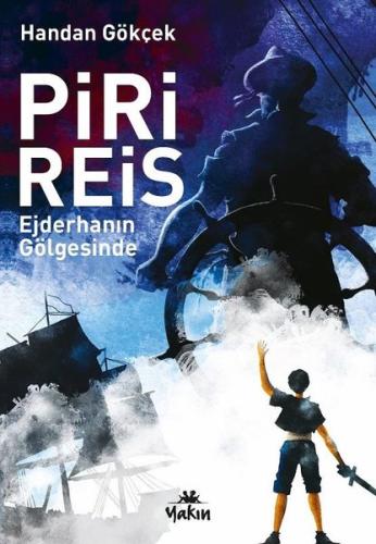 Piri Reis Ejderhanın Gölgesinde | Kitap Ambarı