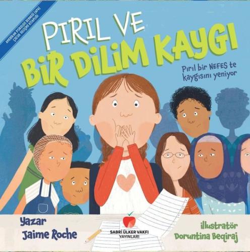 Pırıl ve Bir Dilim Kaygı - Pırıl Bir Nefeste Kaygısını Yeniyor | Kitap
