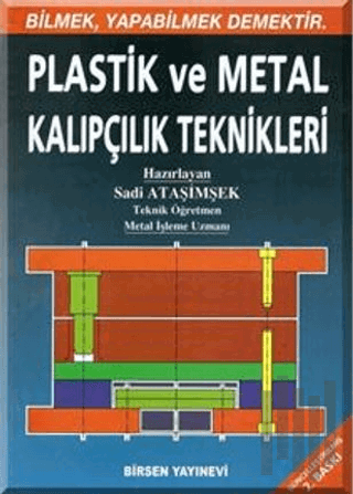 Plastik ve Metal Kalıpçılık Teknikleri