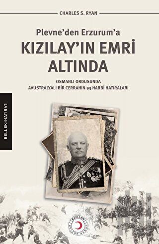 Plevne'den Erzurum'a Kızılay'ın Emri Altında
