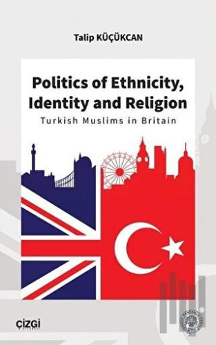 Politics of Ethnicity, Identity and Religion | Kitap Ambarı