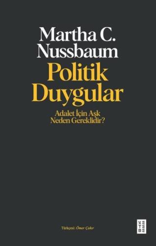 Politik Duygular - Adalet İçin Aşk Neden Gereklidir? | Kitap Ambarı