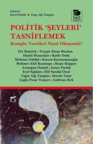 Politik Şeyleri Tasniflemek - Komplo Teorileri Nasıl Okunmalı? | Kitap