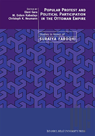 Popular Protest and Political Participation in the Ottoman Empire | Ki