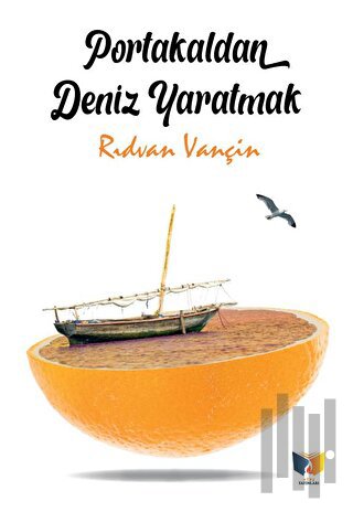 Portakaldan Deniz Yaratmak