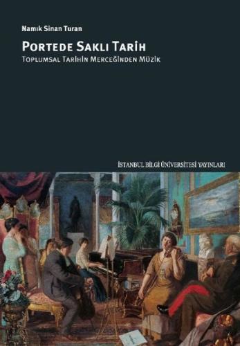 Portede Saklı Tarih - Toplumsal Tarihin Merceğinden Müzik