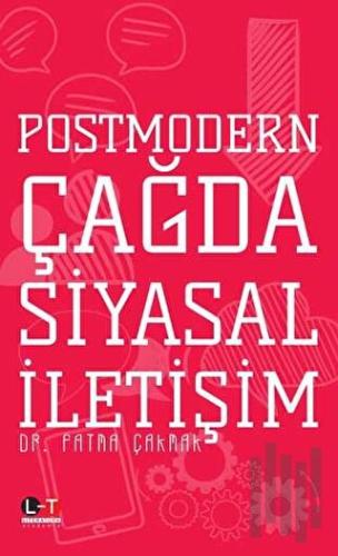 Postmodern Çağda Siyasal İletişim