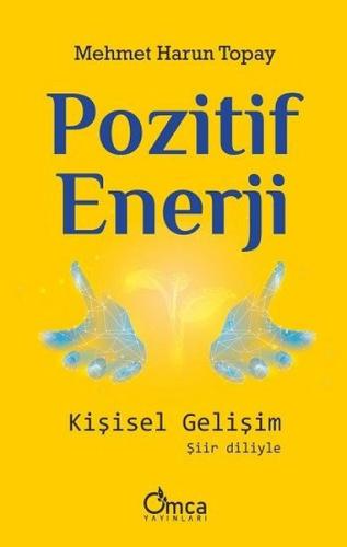Pozitif Enerji - Kişisel Gelişim Şiir Diliyle | Kitap Ambarı