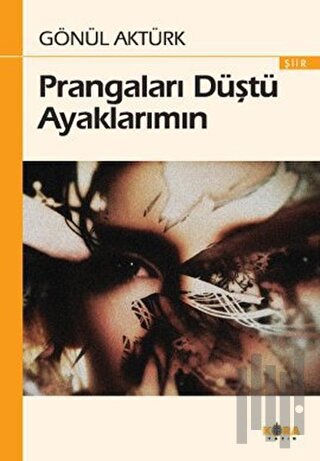 Prangaları Düştü Ayaklarımın | Kitap Ambarı