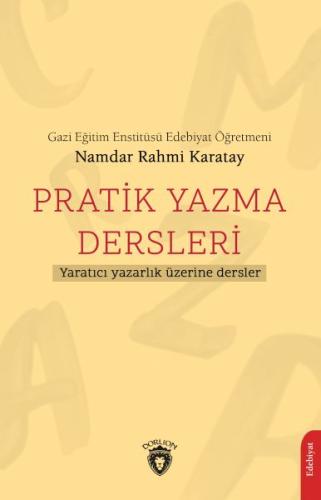 Pratik Yazma Dersleri Yaratıcı Yazarlık Üzerine Dersler