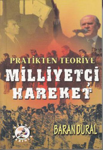 Pratikten Teoriye Milliyetçi Hareket