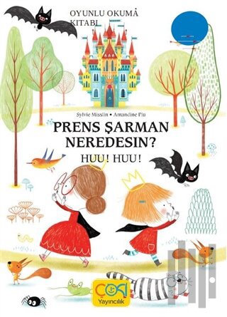 Prens Şarman Neredesin? Huu! Huu! (Ciltli)