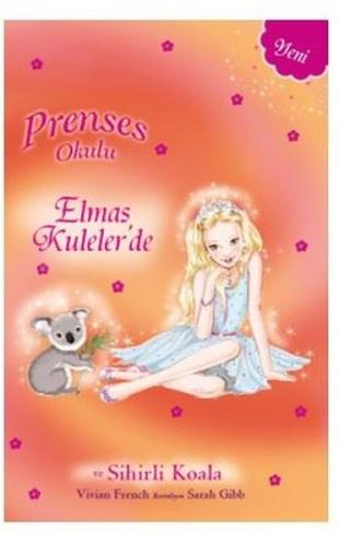 Prenses Okulu 32 - Elmas Kuleler'de ve Sihirli Koala