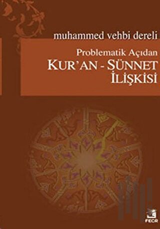 Problematik Açıdan Kur’an - Sünnet İlişkisi