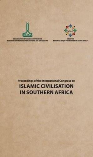 Proceedings of the second International Congress on Islamic Civilisation in Southern Africa (Ciltli)