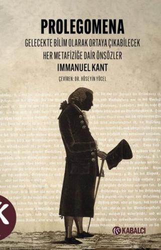 Prolegomena - Gelecekte Bilim Olarak Ortaya Çıkabilecek Her Metafiziğe