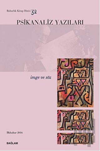 Psikanaliz Yazıları 32 - İmge ve Söz