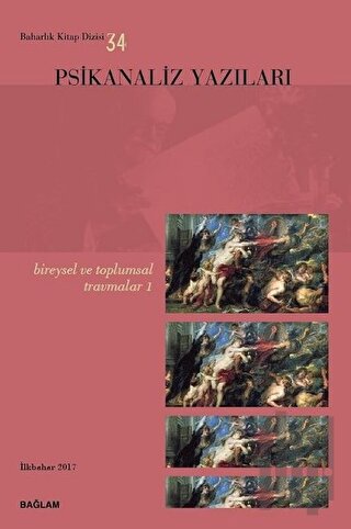 Psikanaliz Yazıları 34 - Bireysel ve Toplumsal Travmalar 1
