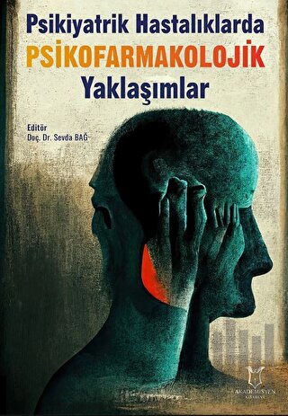 Psikiyatrik Hastalıklarda Psikofarmakolojik Yaklaşımlar