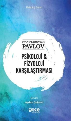 Psikoloji ve Fizyoloji Karşılaştırması - Psikoloji Serisi