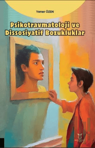 Psikotravmatoloji ve Dissosiyatif Bozukluklar