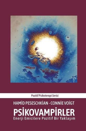 Psikovampirler - Enerji Emicilere Pozitif Bir Yaklaşım
