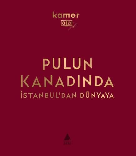 Pulun Kanadında İstanbul'dan Dünyaya - Bez Ciltli -Kutulu
