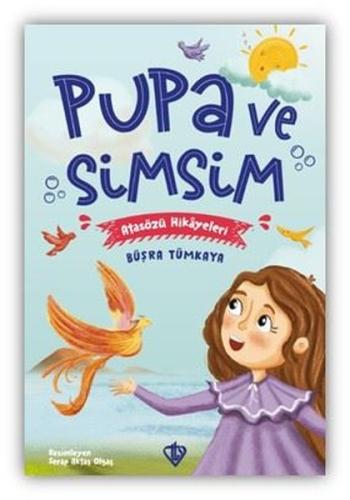 Pupa ve Simsim - Atasözü Hikayeleri