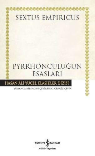 Pyrrhonculuğun Esasları - Hasan Ali Yücel Klasikleri (Ciltli)