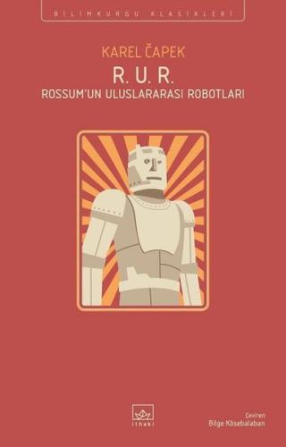R. U. R. - Rossum’un Uluslararası Robotları | Kitap Ambarı